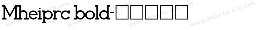 Mheiprc bold字体转换